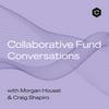 Collaborative Fund Conversations
