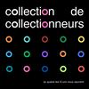 Collection de Collectionneurs