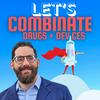 Let's Combinate - Drugs + Devices