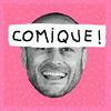 Comique !