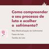 Como Compreender o Processo De Luto E Acolher Seu Sofrimento