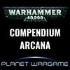 Compendium Arcana : Warhammer 40'000
