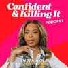 Confident and Killing It Podcast