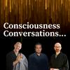 Consciousness Conversations