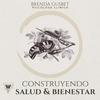 Construyendo Salud &amp; Bienestar
