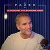PAUSE - le podcast d’Alexandre Mars
