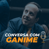 Conversa com Ganime