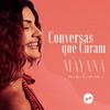 Conversas que Curam com Mayana Neiva