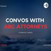 Convos with ABC Attorneys