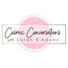Cosmic Conversations with Sarah R. Adams