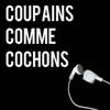 Coupains Comme Cochons