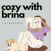 Cozy with Brina