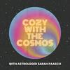 Cozy with the Cosmos with Astrologer Sarah Paasch