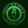 Crazy New World