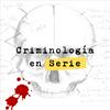 Criminología en serie