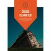 Crisis Clarified