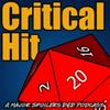 Critical Hit: A Major Spoilers Real Play RPG Podcast