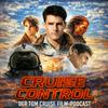 Cruise Control: Der Tom Cruise Film-Podcast