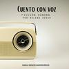 Cuento con Voz (Ficción Sonora).