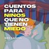 Cuentos para niños que no tienen miedo