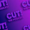 CUT! The Podcast