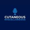 Cutaneous Miscellaneous: The Dermatology Residents Podcast