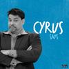 Cyrus Says