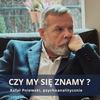 Czy my się znamy?