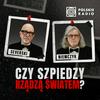 Czy szpiedzy rządzą światem? Podcast Severskiego i Niemczyka