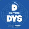 D comme Dys