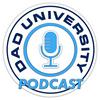 Dad University Podcast
