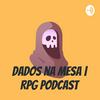 Dados na Mesa | RPG Podcast