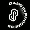Dads In Progress Podcast (The D.I.P.P.)