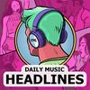 Daily Music Headlines