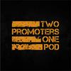 2 Promoters, 1 Pod
