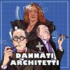 Dannati Architetti