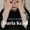 Daria Kejoł - podcast autorski