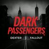 Dark Passengers: Dexter | Fallout