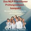 Das NLP Practitioner Prüfungswissen kompakt