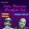 The Data Protection Breakfast Club with Andy &amp; Pedro
