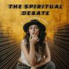 The Spiritual Debate Podcast