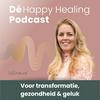 Dé podcast voor transformatie, gezondheid en geluk