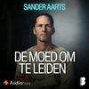 De moed om te leiden met Sander Aarts