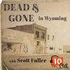 Dead & Gone in Wyoming