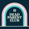 Dead Parent Club