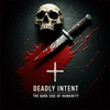 DEADLY INTENT