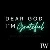 Dear God I'm Grateful Podcast
