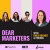 Dear Marketers with Emily Kramer & Friends
