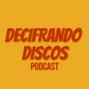 Decifrando Discos Podcast