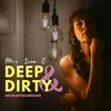DEEP&DIRTY with Lisa Opel